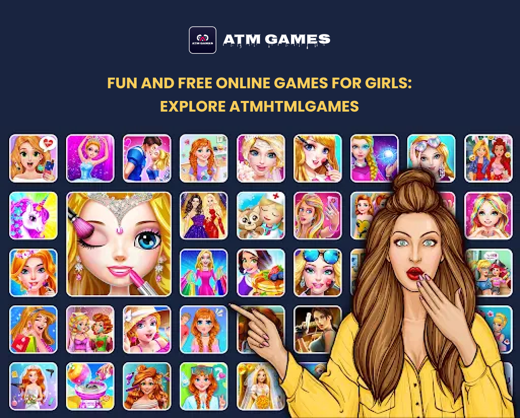 Fun and Free Online Games for Girls: Explore ATMHTMLGAMES
